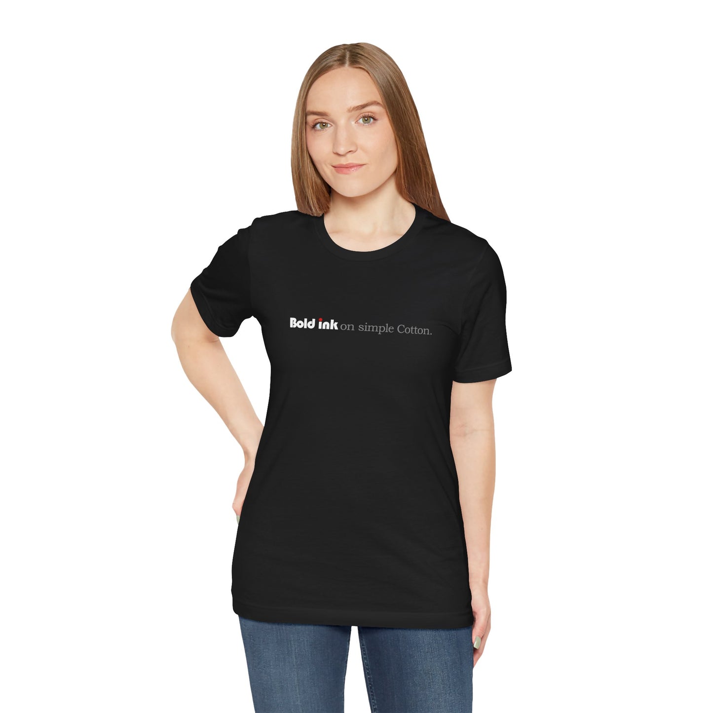 Bold ink Unisex T-shirt